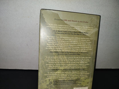 93- Life And Death In The Andes - Kim Macquarrie - First Simon & Schuster Hardcover Edition 2015