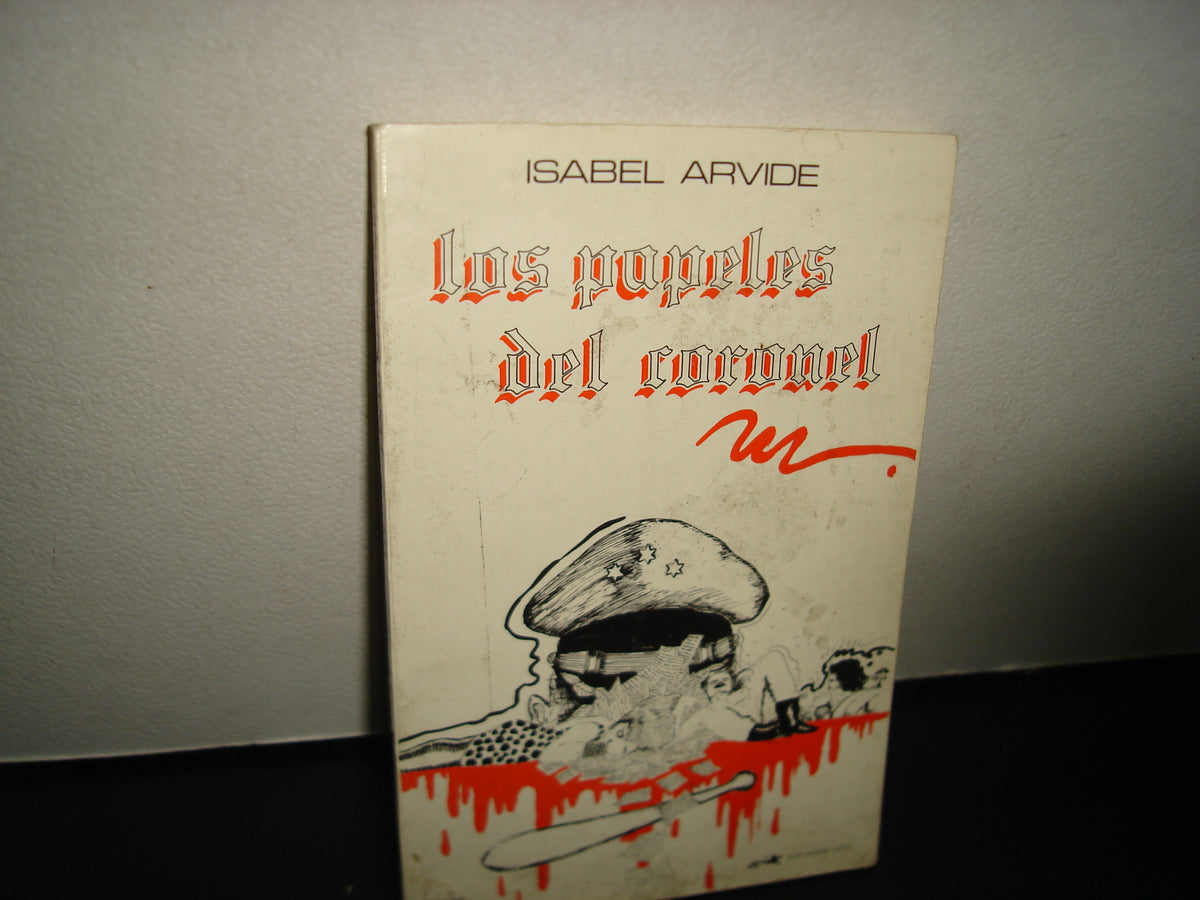 21- Los Papeles Del Coronel - Isabel Arvide