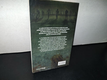 91- The Walking Dead. La Caída Del Gobernador. Primera Parte - Robert Kirkman - 1A. Ed. 2014