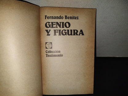 201- Genio Y Figura - Fernando Benítez. Colección Testimonio, Editorial Offset, 1982