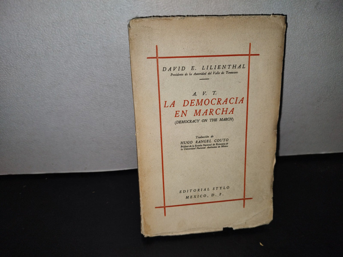 64- A. V. T. La Democracia En Marcha (Democracy On The March) - David E. Lilienthal - 1946