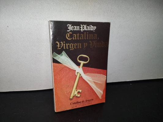 89- Catalina, Virgen Y Viuda - Jean Plaidy - 1985