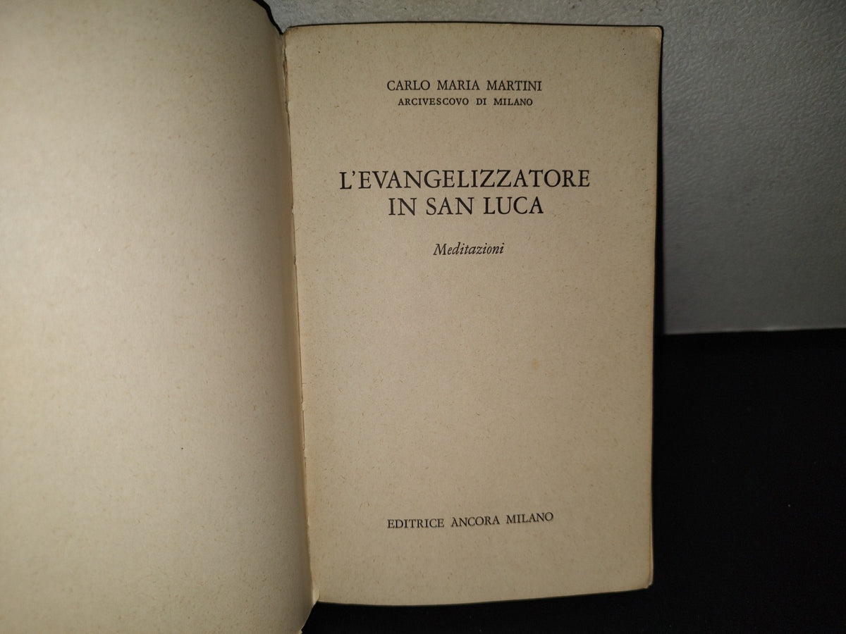 151- L'Evangelizzatore In San Luca. Meditazione Dell'Arcivescovo Carlo Maria Martini - 1980