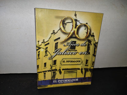 174- 90 Años De Jalisco En El Informador - 2007