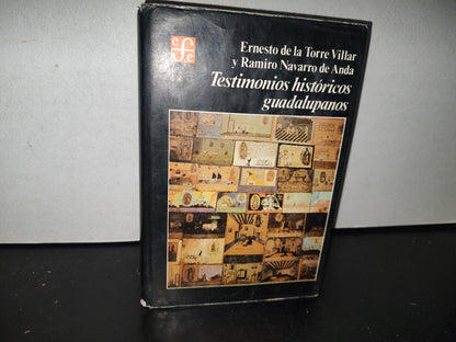 84- Testimonios Históricos Guadalupanos - Ernesto De La Torre Villar - Primera Edición, 1982