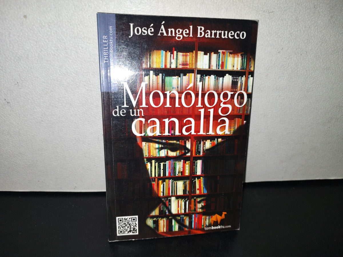 91- Monólogo De Un Canalla - José Ángel Barrueco - Tombooktu, 2012