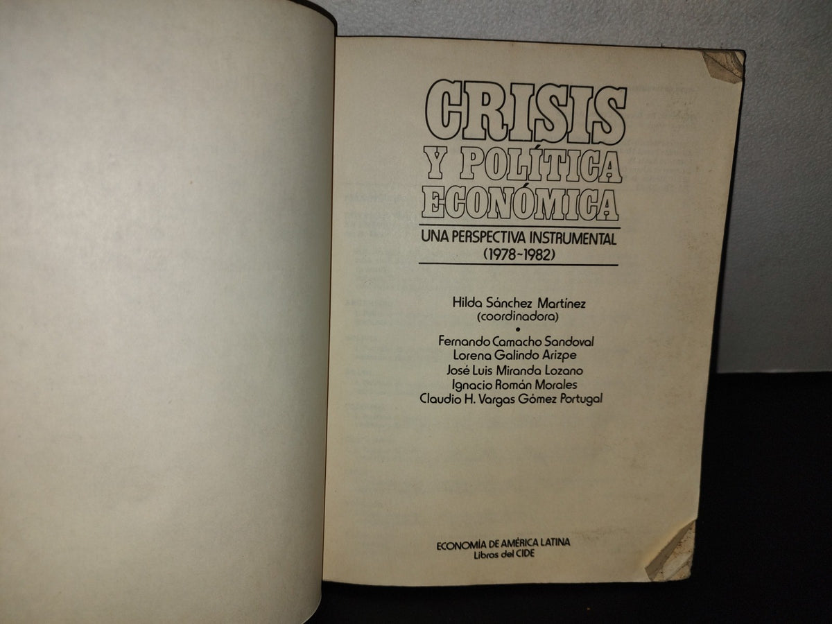 100- Crisis Y Política Económica. Una Perspectiva Instrumental (1978-1982) - Hilda Sánchez Martínez