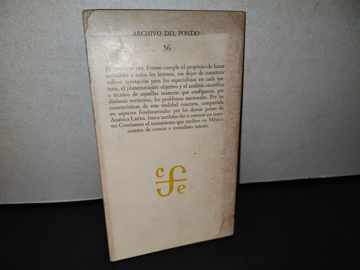 188- Archivo Del Fondo 56. Historia De Lo Inmediato - Renato Leduc - Primera Edición 1976
