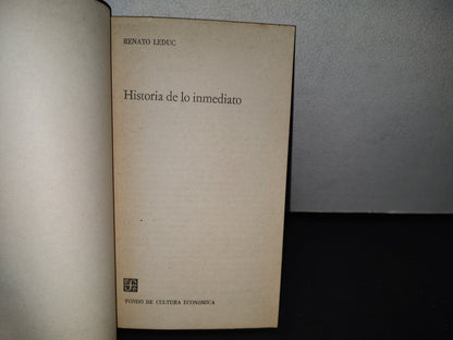 188- Archivo Del Fondo 56. Historia De Lo Inmediato - Renato Leduc - Primera Edición 1976