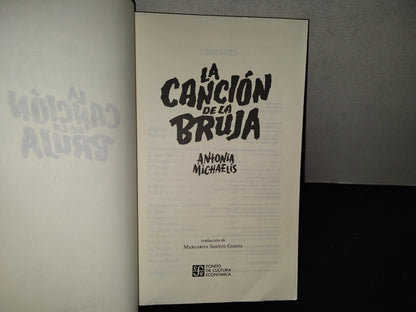 201- La Canción De La Bruja - Antonia Michaelis. Fondo De Cultura Económica, 2022