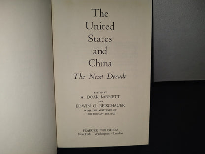 23- The United States & China. The Next Decade - A. Doak Barnett - 1970