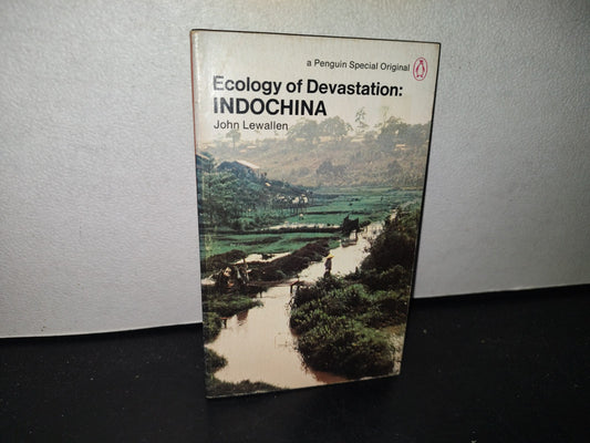 84- Ecology Of Devastaion: Indochina - John Lewallen - First Published 1971