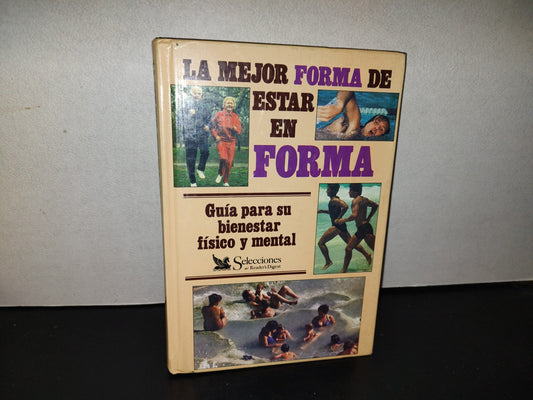 158- La Mejor Forma De Estar En Forma. Guía Para Su Bienestar Físico Y Mental. Reader'S Digest