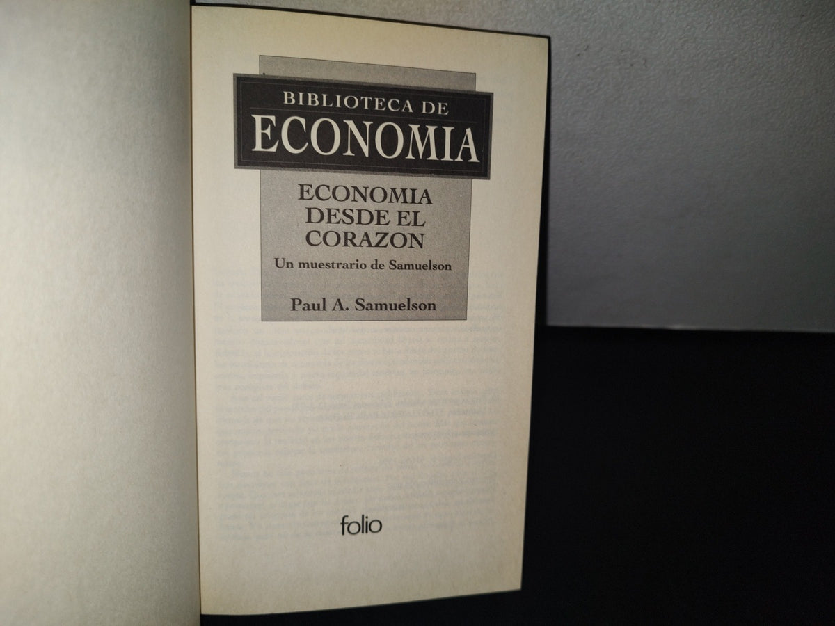 89- Biblioteca De Economía. Economía Desde El Corazón - Paul A. Samuelson