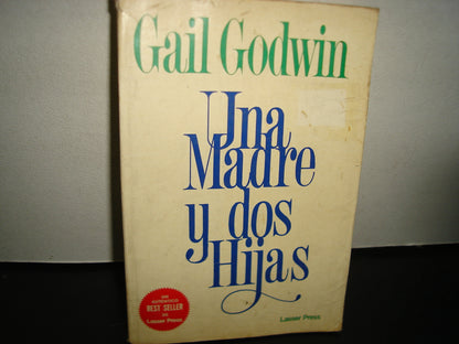 21- Una Madre Y Dos Hijas - Gail Godwin