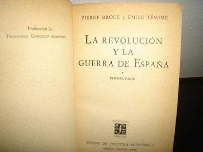 160- La Revolución Y La Guerra De España. Primera Parte - Pierre Broué Y Émile Témime