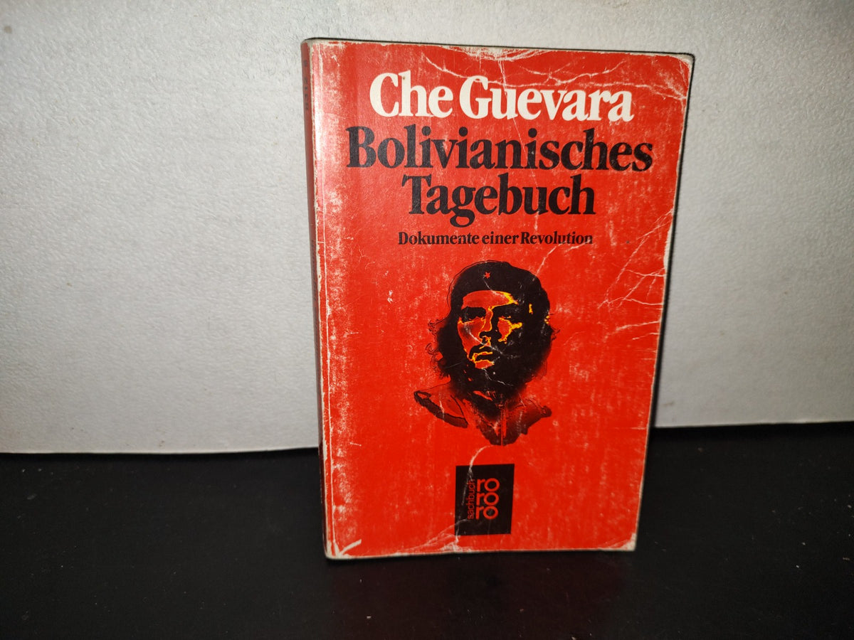 201- Che Guevara. Bolivianisches Tagebuch. Dokumente Einer Revolution - 1987