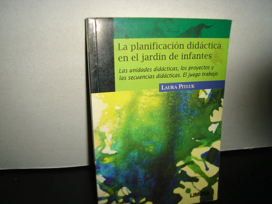 21- La Planificación Didáctica En El Jardín De Infantes - Laura Pitluk