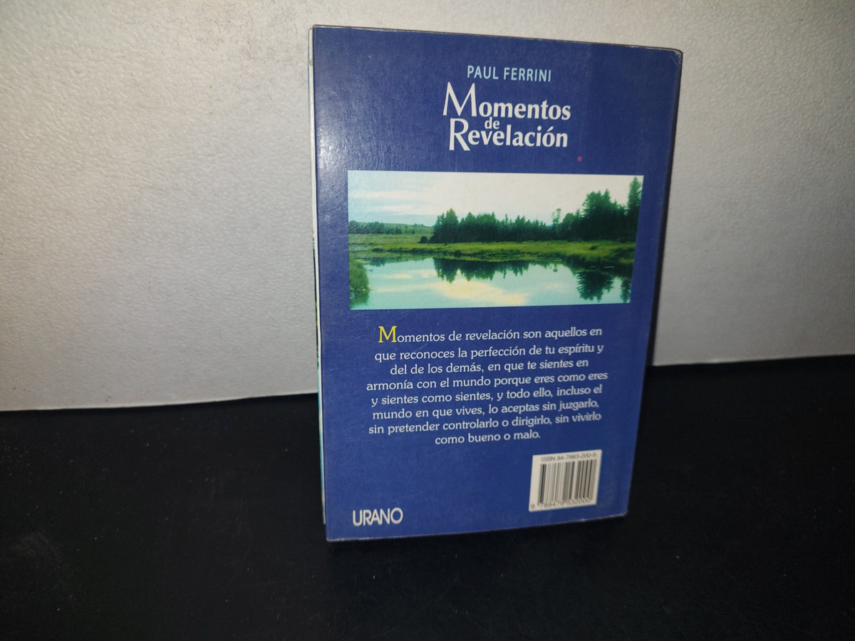 209- Momentos De Revelación. Aceptar La Perfección De La Vida - Paul Ferrini