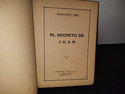 188- El Secreto De Juan - Rafael Pérez Y Pérez - 40'S Editorial Diana
