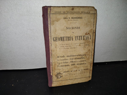 65- Nociones De Geometría Intuitiva - Julio S. Hernández - 1895