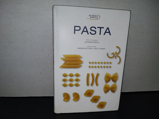 93- Pasta. Academia Barilla - Ws White Star Publishers - 2011