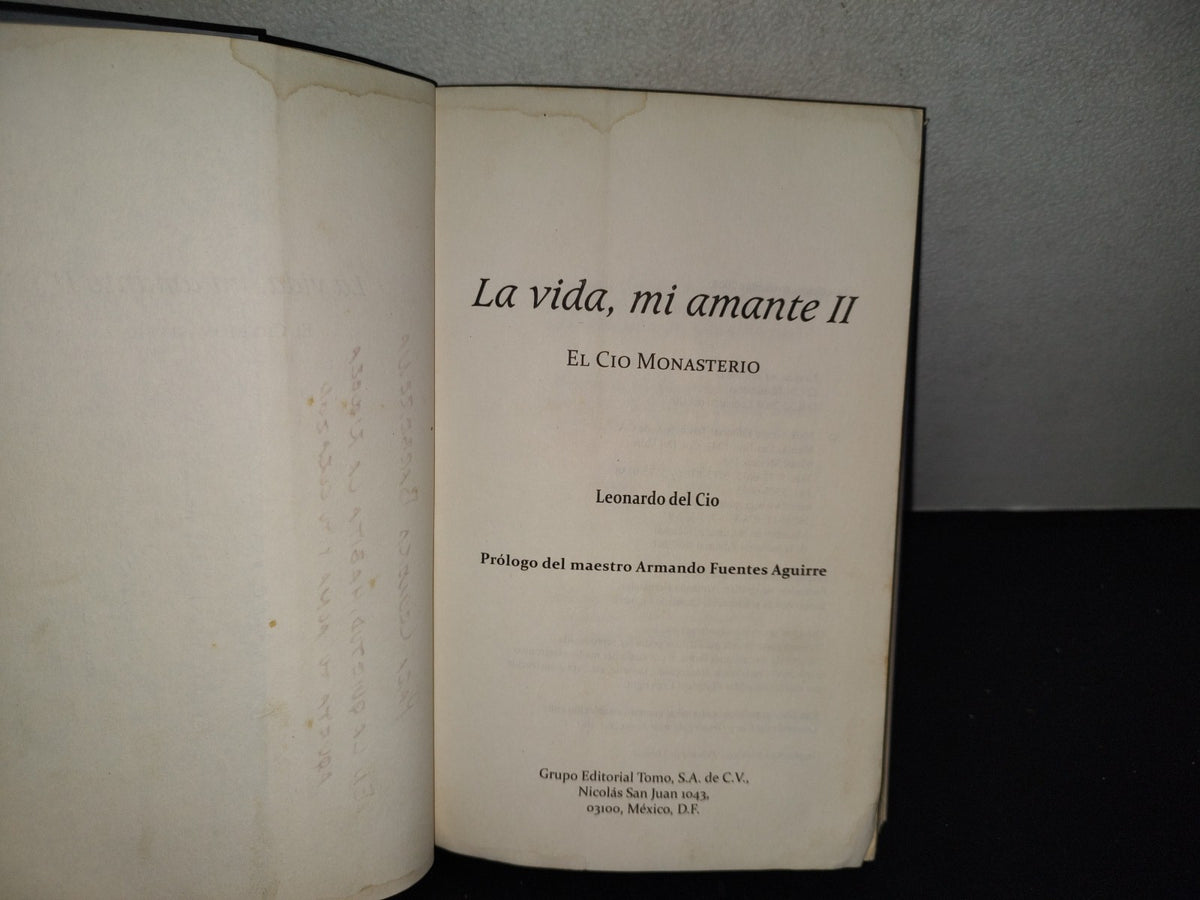 201- La Vida Mi Amante II. El Cio Monasterio - Leonardo Del Cio - Grupo Editorial Tomo. 1A. Ed. 2008