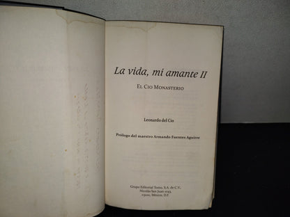 201- La Vida Mi Amante II. El Cio Monasterio - Leonardo Del Cio - Grupo Editorial Tomo. 1A. Ed. 2008