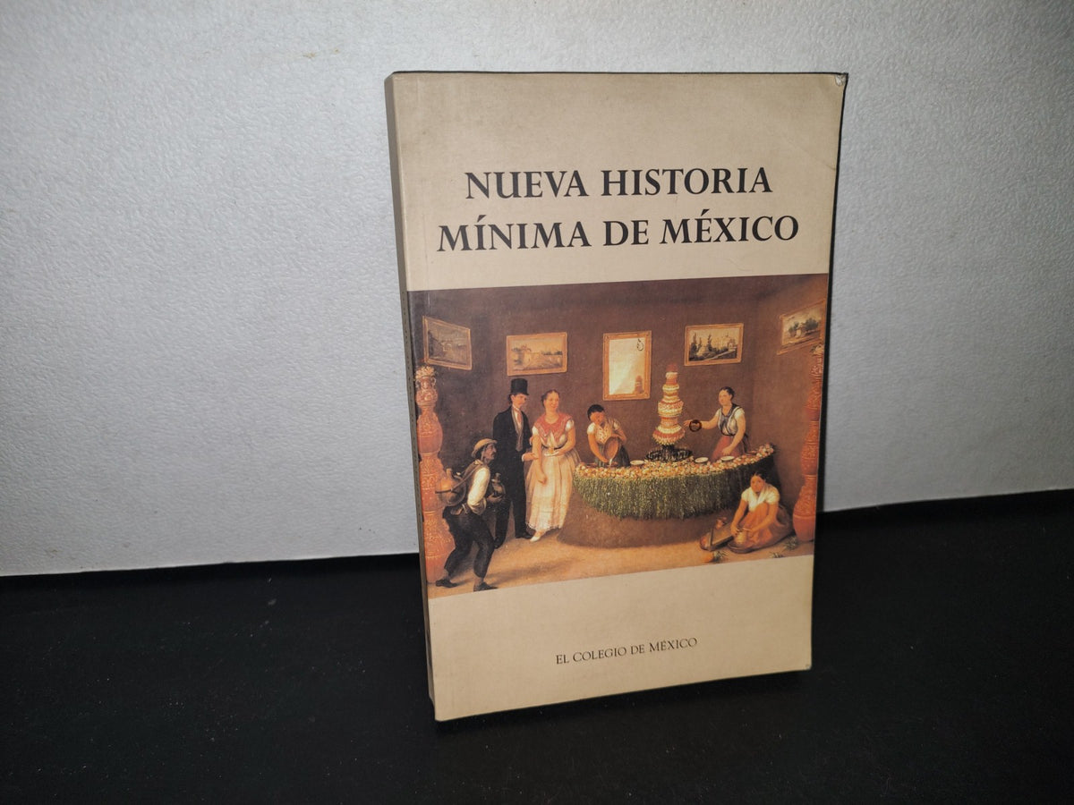 23- Nueva Historia Mínima De México - El Colegio De México