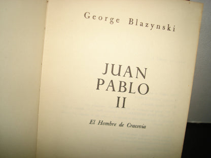 21- Juan Pablo Ii. El Hombre De Cracovia - George Blazynski