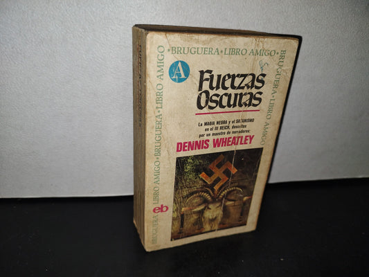 68- Fuerzas Oscuras. La Magia Negra Y El Satanismo En El Iii Reich - Dennis Wheatley