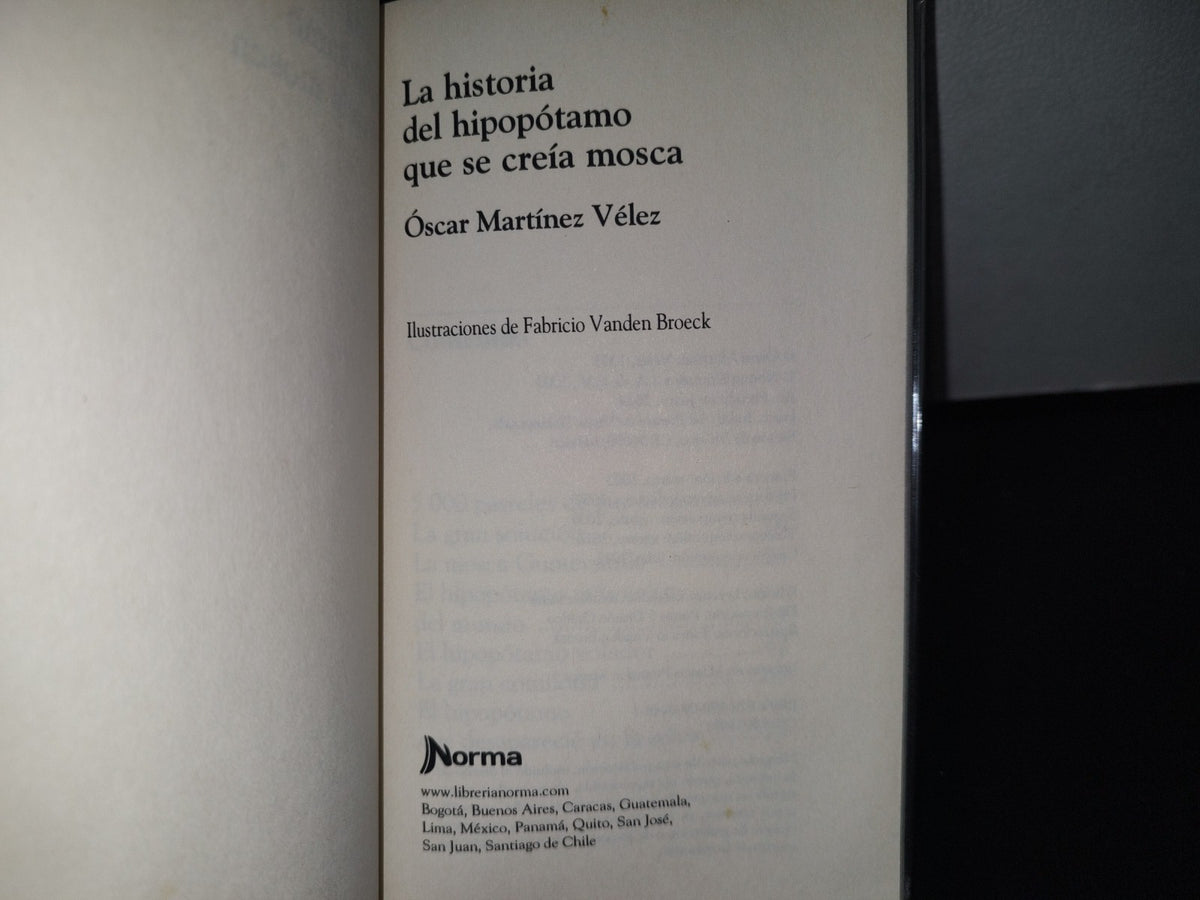 84- La Historia Del Hipopótamo Que Se Creía Mosca - Óscar Martínez Vélez - 2012