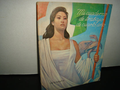 7- Mi Cuaderno De Trabajo De Cuarto Año. Geografía. Primaria - 1969