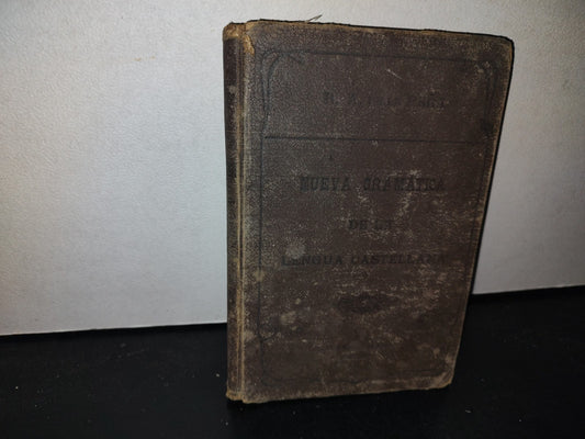 63- Nueva Gramática De La Lengua Castellana - Rafael Ángel De La Peña - Primera Edición 1906