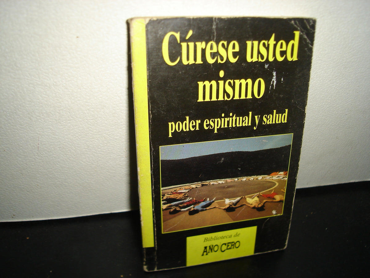 34- CÚRESE USTED MISMO. PODER ESPIRITUAL Y SALUD