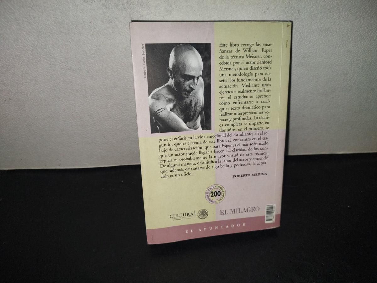 196- Guía Del Actor Para Crear Un Personaje - William Esper Y Damon DiMarco. Ediciones El Milagro
