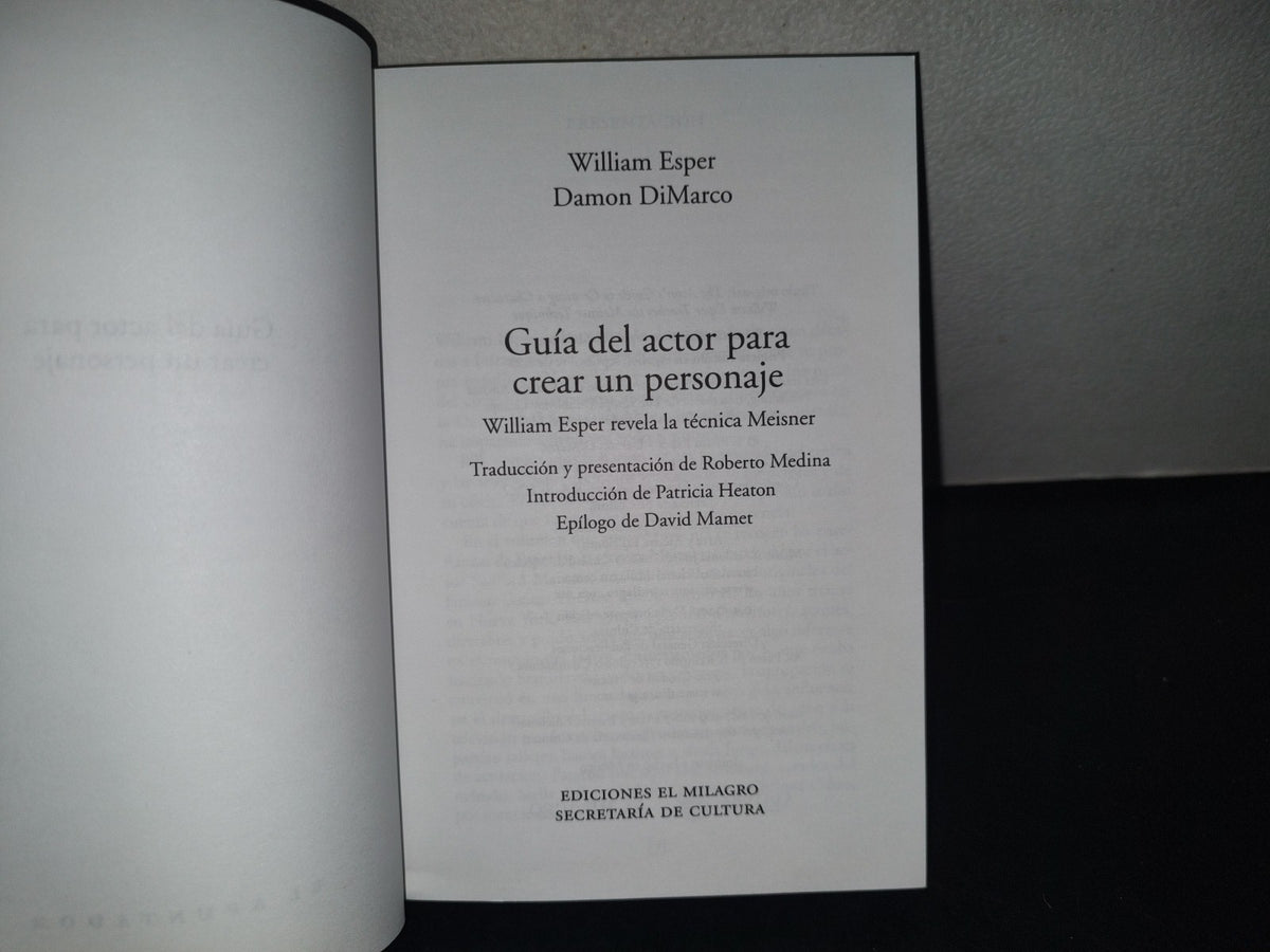 196- Guía Del Actor Para Crear Un Personaje - William Esper Y Damon DiMarco. Ediciones El Milagro