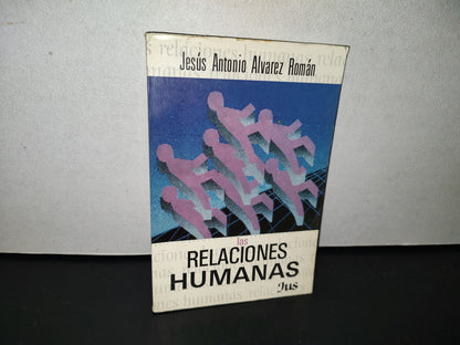 124- Las Relaciones Humanas - Jesús Antonio Álvarez Román