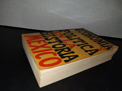 188- Economía Y Política En La Historia De México - Manuel López Gallo - 1973