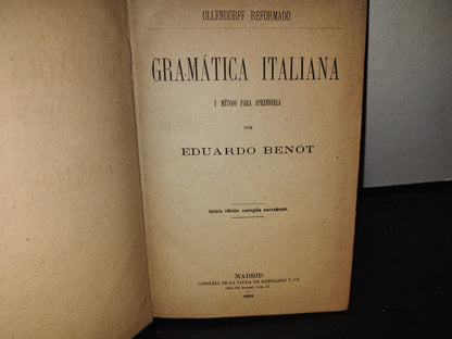 63- Gramática Italiana Y Método Para Aprenderla - Eduardo Benot - 1893