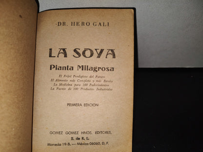 85- La Soya. Planta Milagrosa - Dr. Hero Gali - Primera Edición 1984