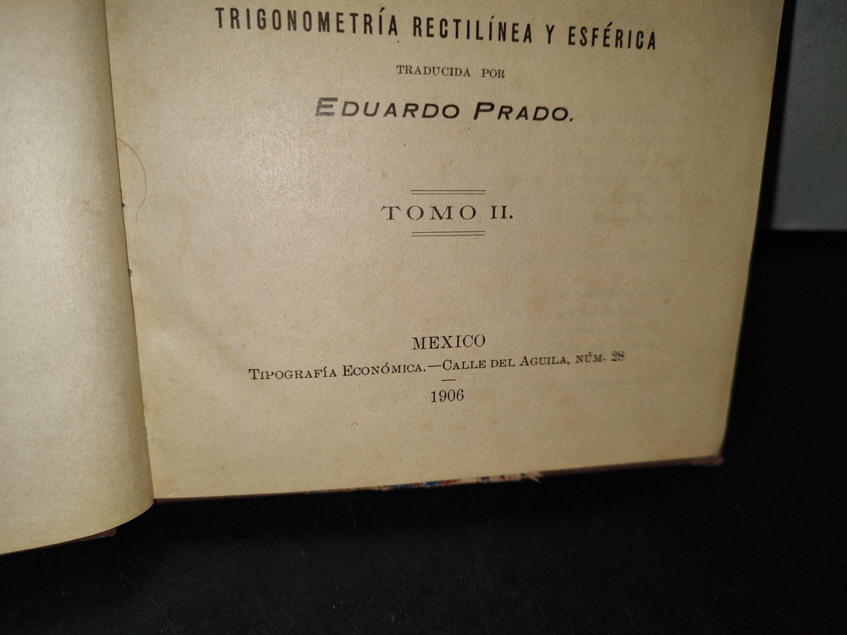 78- Antiguo Curso De Matemáticas. Tomo Ii- Segunda Parte Trigonometría Rectilínea - 1906