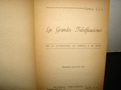 160- Las Grandes Falsificaciones - Sonia Cole - Editorial Constancia, S. A. 1955