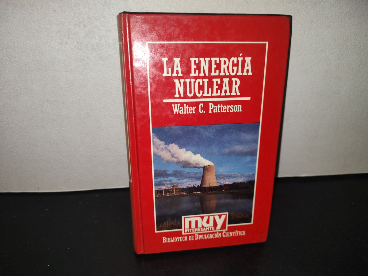196- Muy Interesante. La Energía Nuclear - Walter C. Patterson