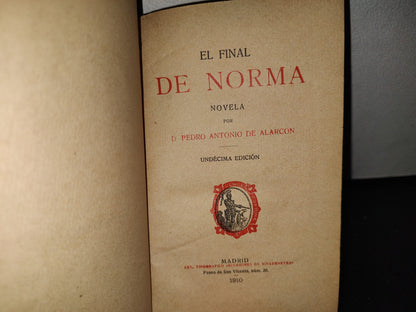 59- El Final De Norma - D. Pedro Antonio De Alarcón - Madrid, Est. Tipografico "Sucesores De Rivadeneyra", 1910