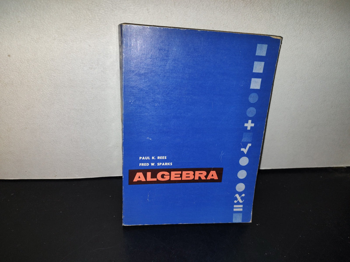 158- Álgebra - Paul K. Rees, Fred W. Sparks - Editorial Reverté Mexicana, S. A. 1970