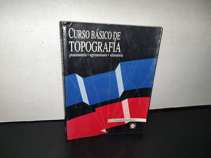 143- Curso Básico De Topografía. Planimetría, Agrimensura, Altimetría - Fernando García Márquez