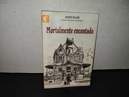139- Mortalmente Encantado - Kate Klise - 2020