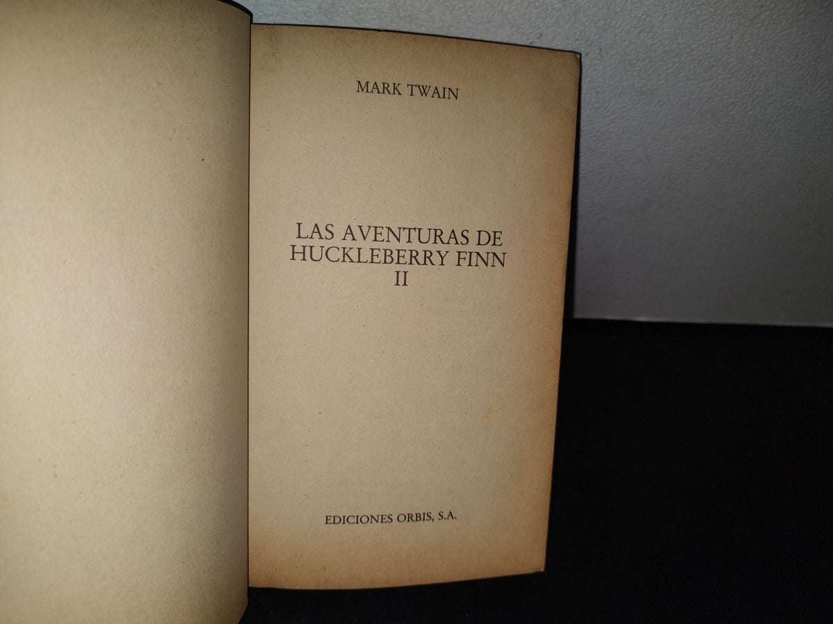 80- Las Aventuras De Huckleberry Finn Ii - Mark Twain - Ediciones Orbis S. A. 1985