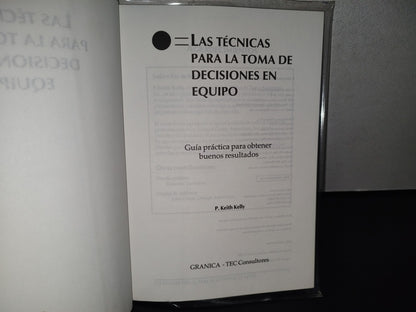91- Las Técnicas Para La Toma De Decisiones En Equipo - P. Keith Kelly